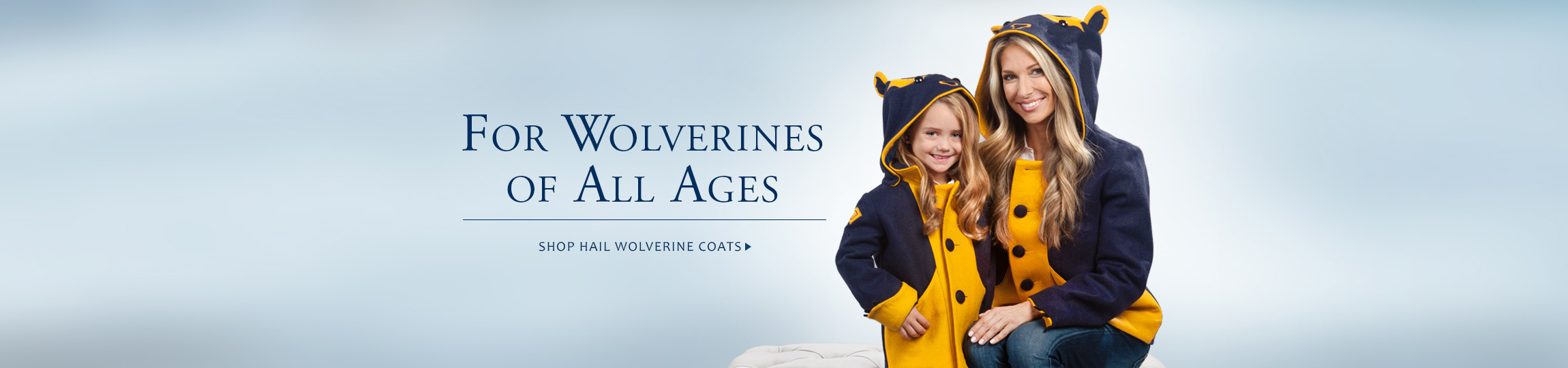 The Victors Collection Web Ad - Mother and Daughter in Matching Wolverine Coats